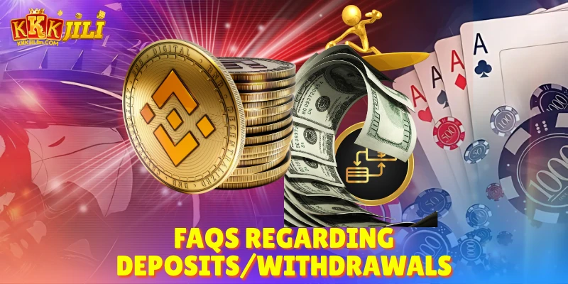FAQs - Frequently Asked Questions by Kkkjili Players 2025 2 FAQs Regarding Deposits