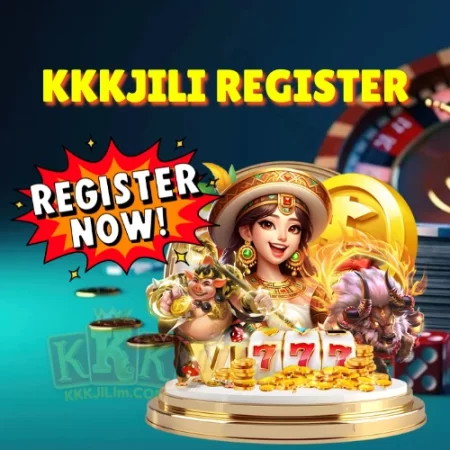 Kkkjili Register – How to Create an Account Fast and Get Big Rewards